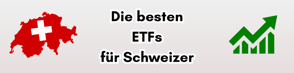 Die besten ETFs Schweiz für Schweizer