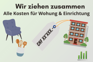 Kosten für Wohnung, Einrichtung und Umzug - Doppelverdiener Paar Zusammenzug
