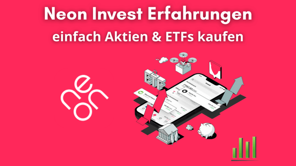 Neon Invest Erfahrungen, Vergleich Yuh & Liste der Aktien und ETF