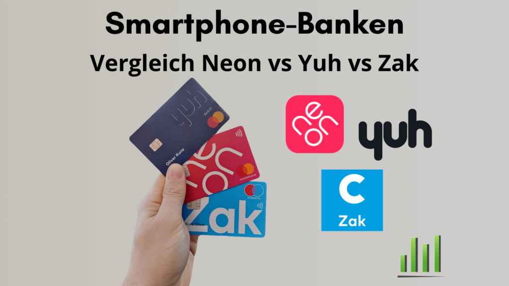 Smartphone Banken Schweiz Vergleich - Neon vs Yuh vs Zak