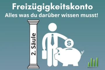Was ist ein Freizügigkeitskonto - Eröffnung, Auflösung & Auszahlung
